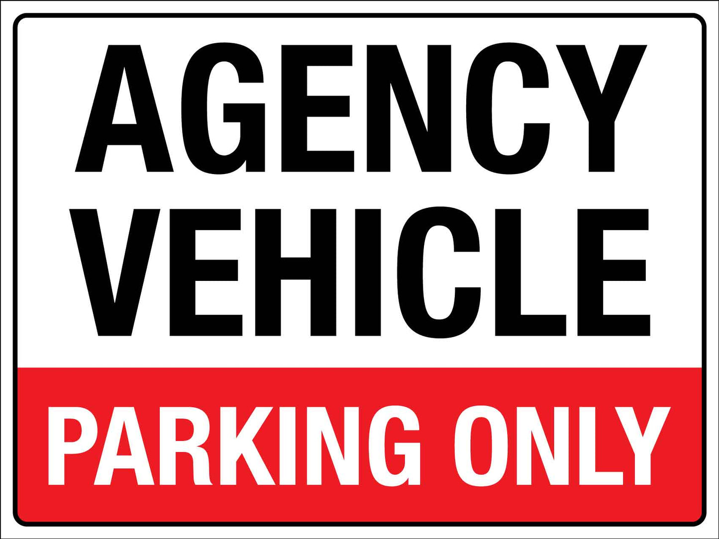 Agency Vehicle Parking Only Sign