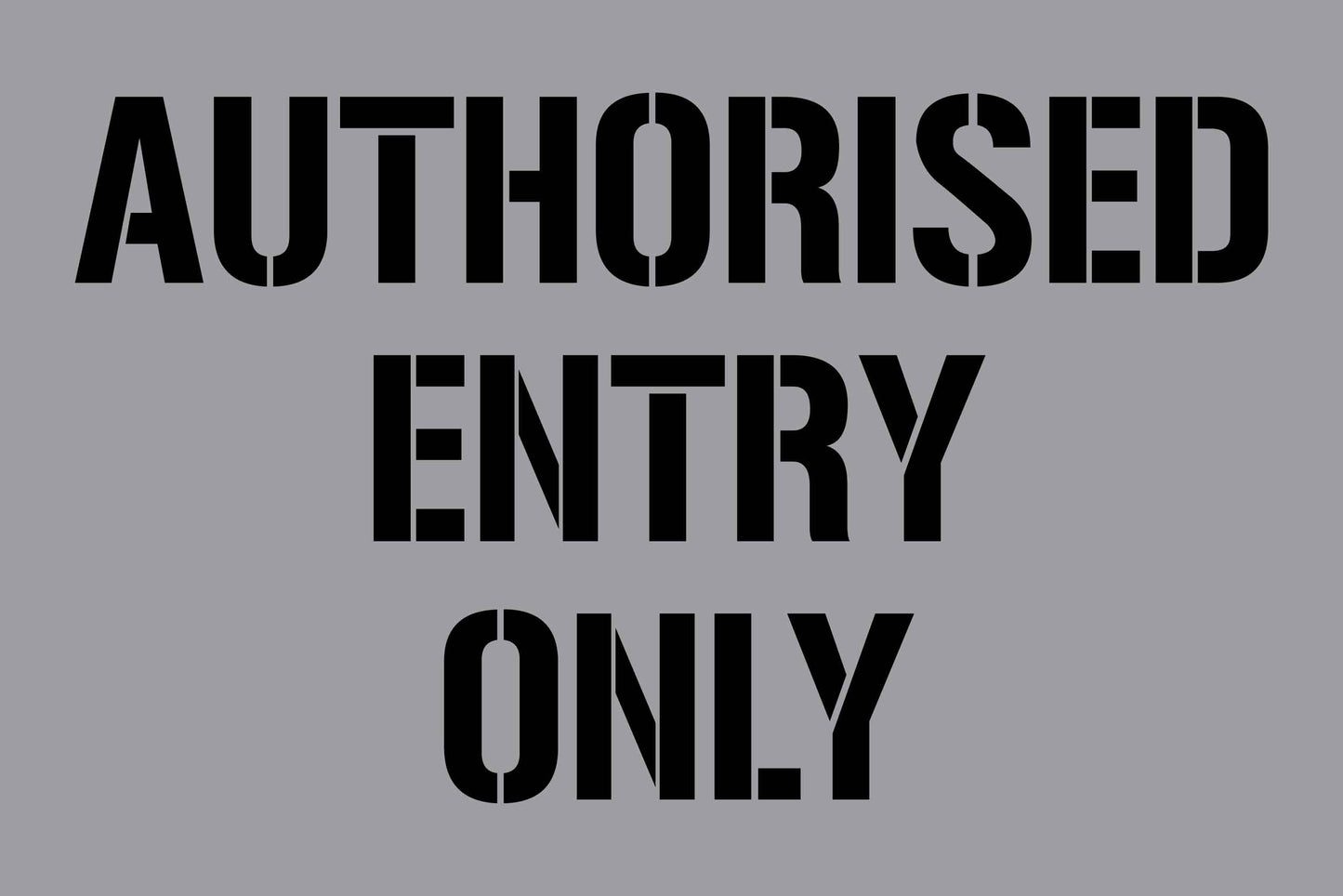 Authorised Entry Only - Aluminium Composite Stencil