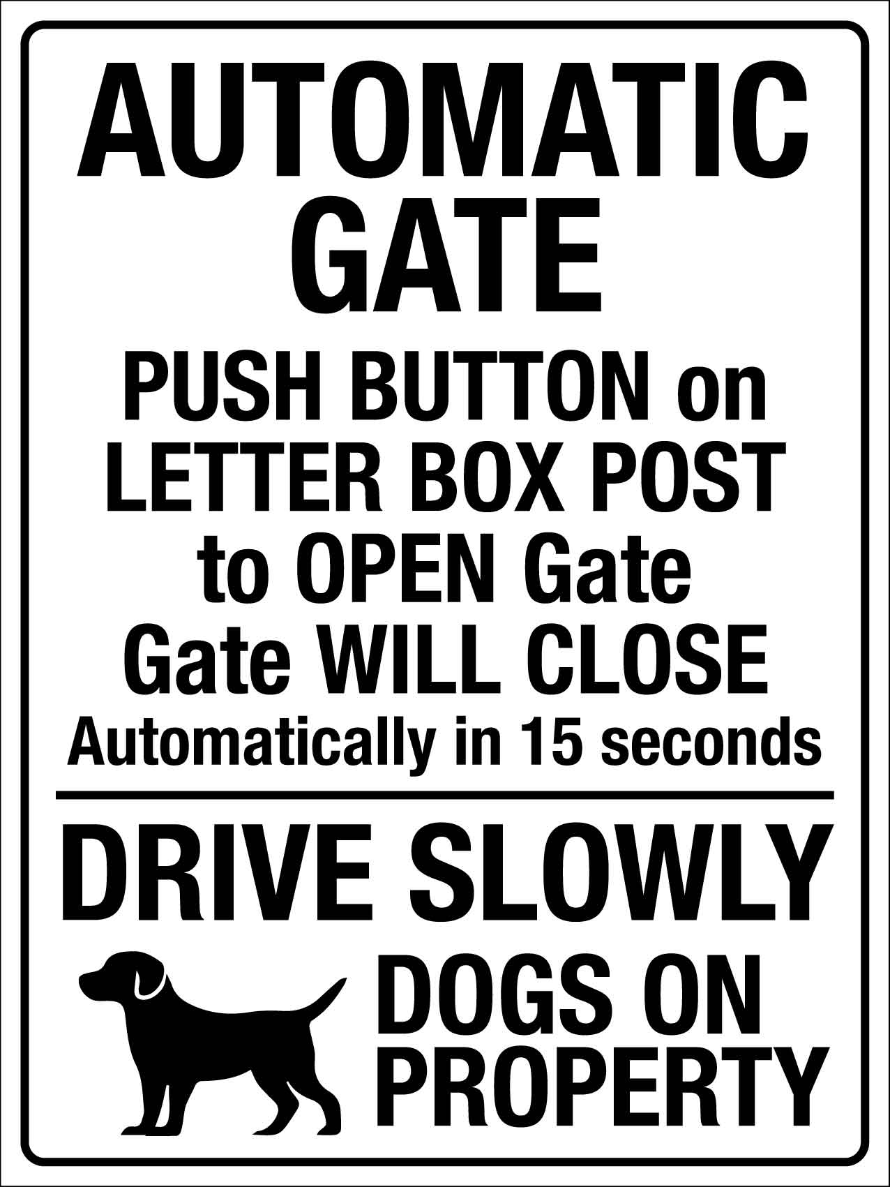 Automatic Gate Drive Slowly Dogs On Property Sign