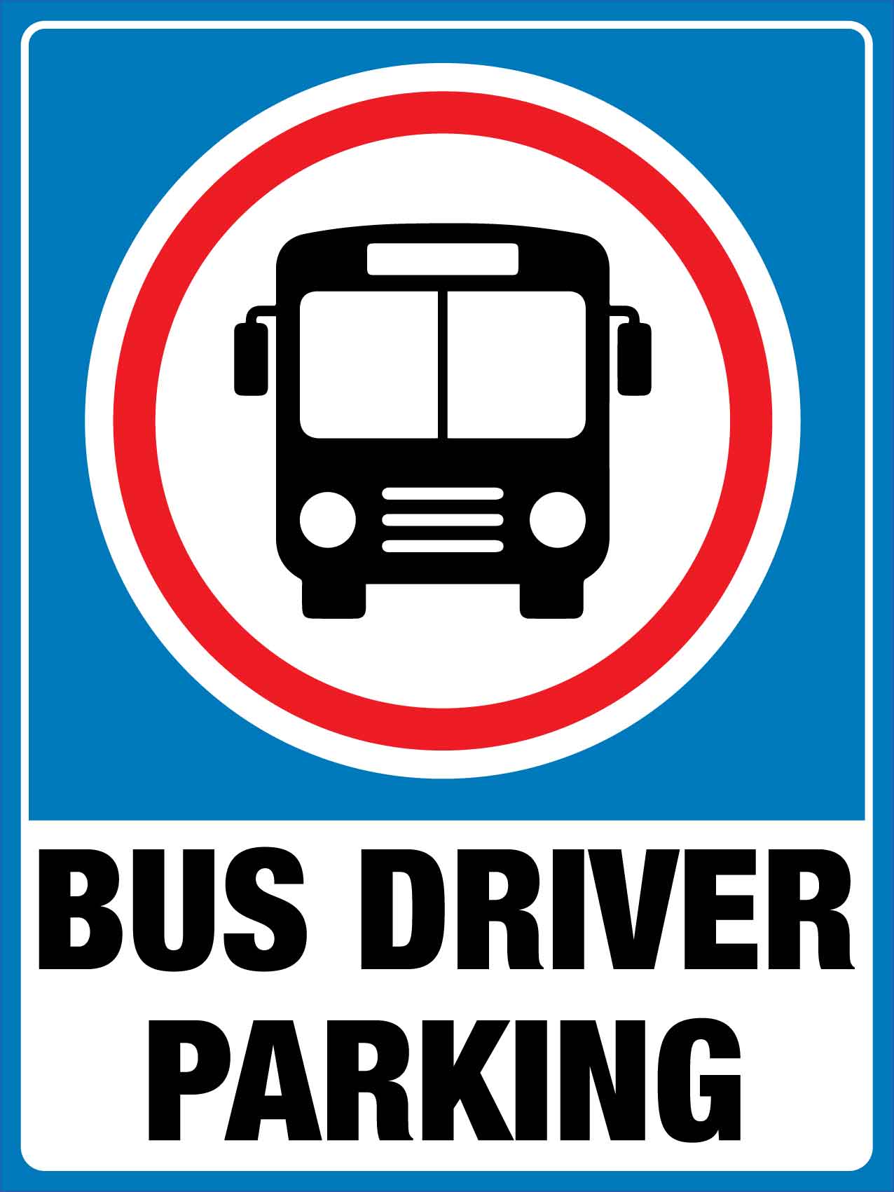 Bus Driver Parking Sign