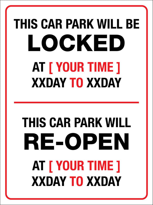 Car Park Locked and Re-Open Time Sign