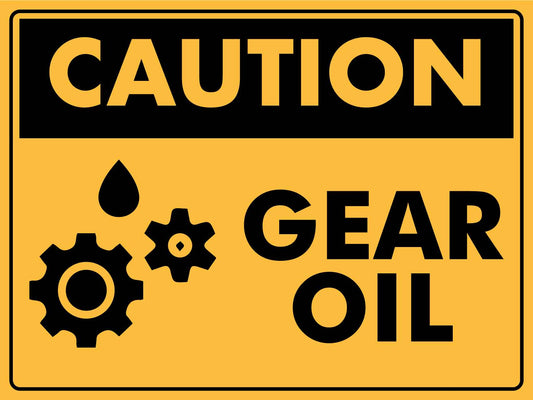 Caution Gear Oil Sign