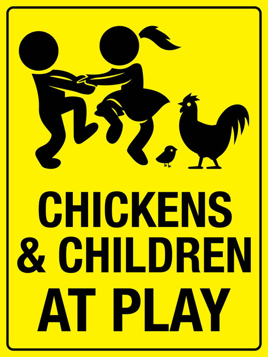 Chickens And Children At Play Sign