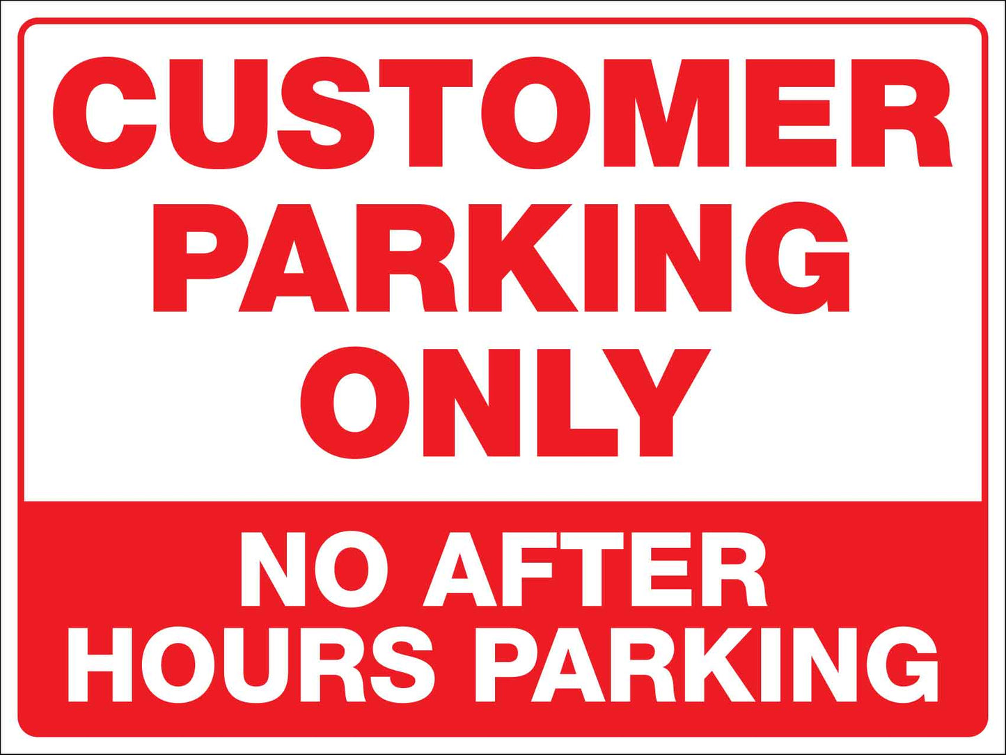 Customer Parking Only No After Hours Parking Sign
