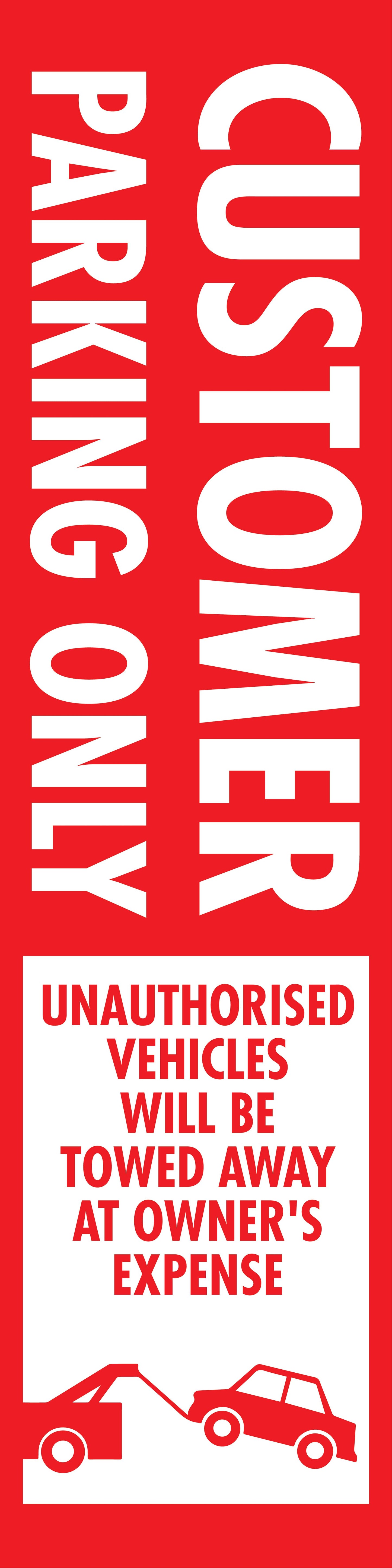 Customer Parking Only Unauthorised Vehicles Will Be Towed - Corflute Bollard Cover