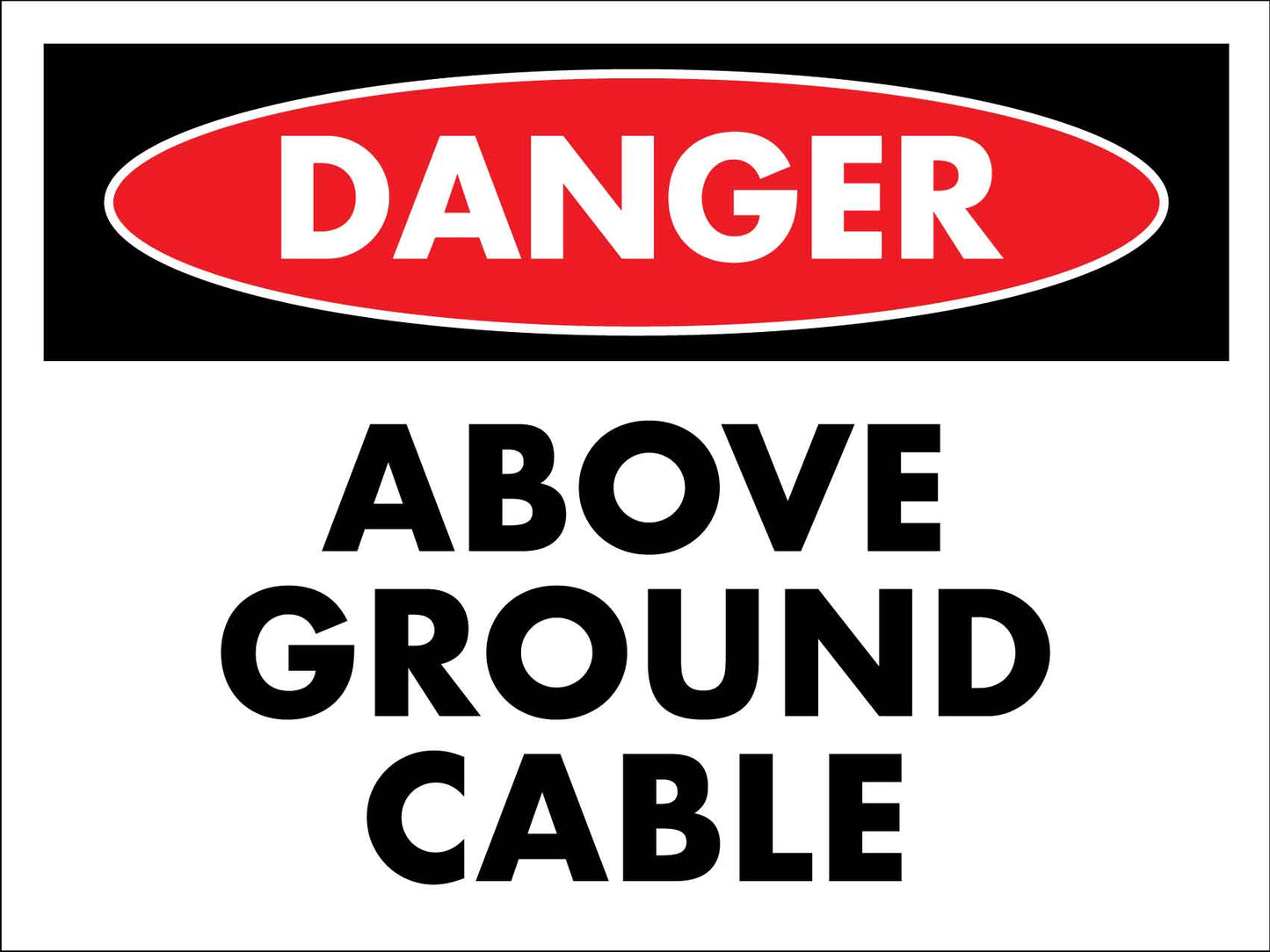Danger Above Ground Cable Sign