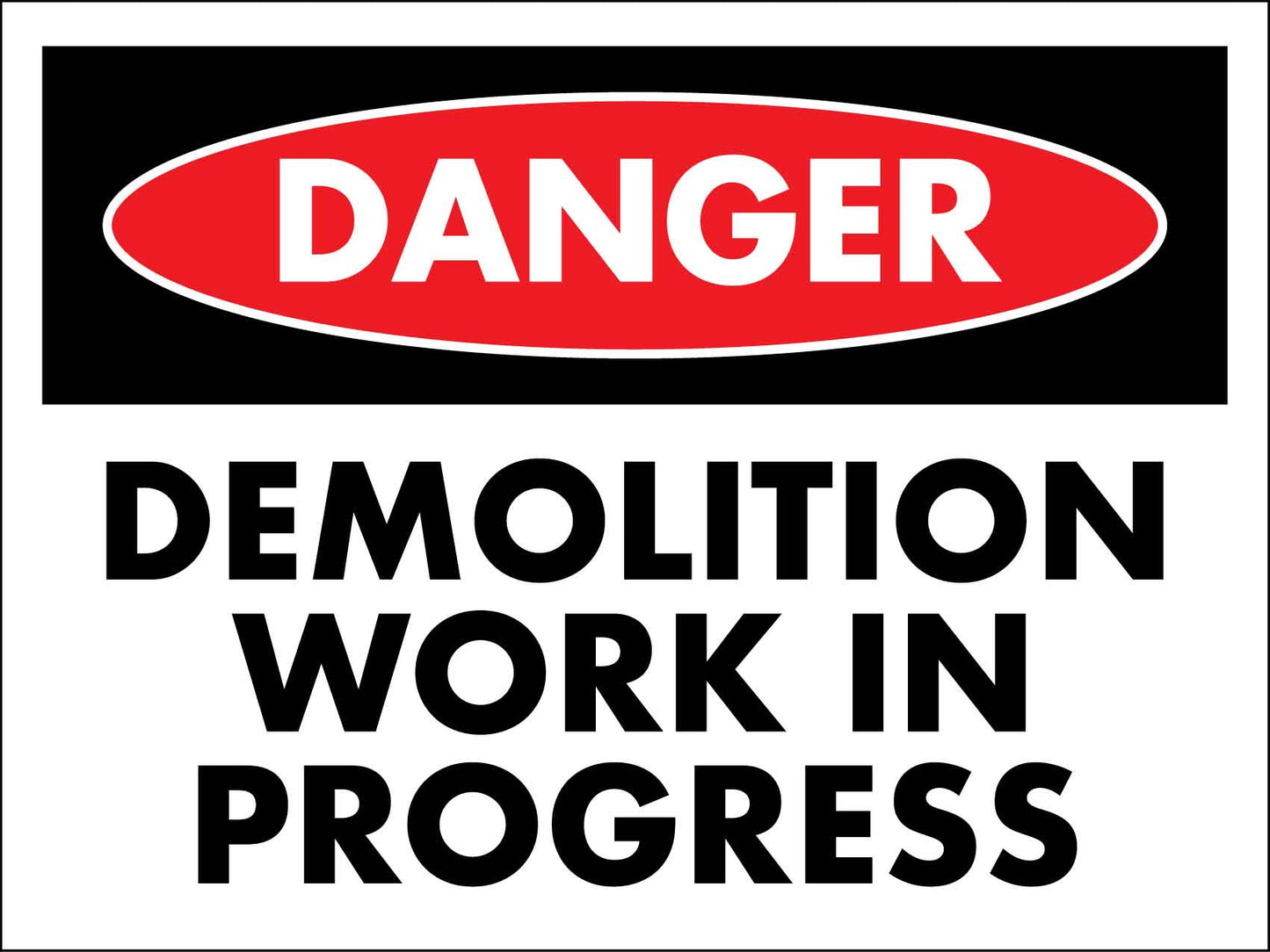Danger Demolition Work In Progress Sign