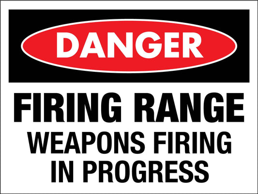 Danger Firing Range Weapons Firing In Progress Sign