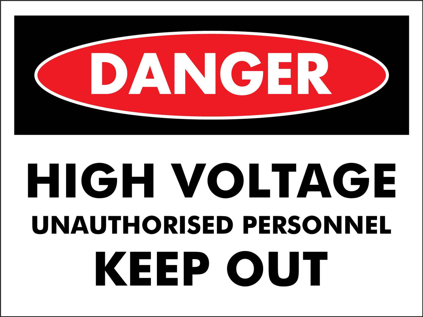 Danger High Voltage Unauthorised Personnel Keep Out Sign