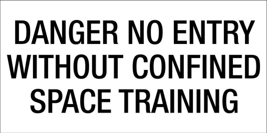 Danger No Entry Without Confined Space Training - Statutory Sign