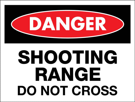 Danger Shooting Range Do Not Cross Sign