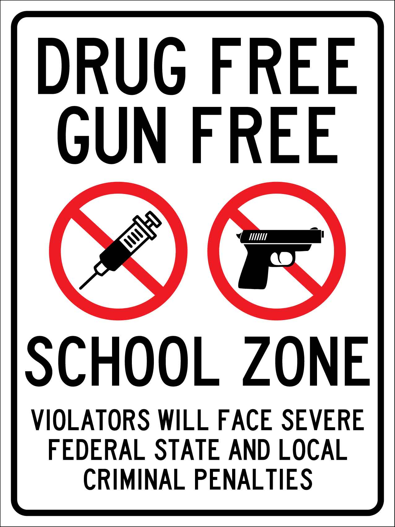Drug Free Gun Free School Zone Sign