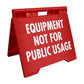 Equipment Not For Public Usage - Evarite A-Frame Sign