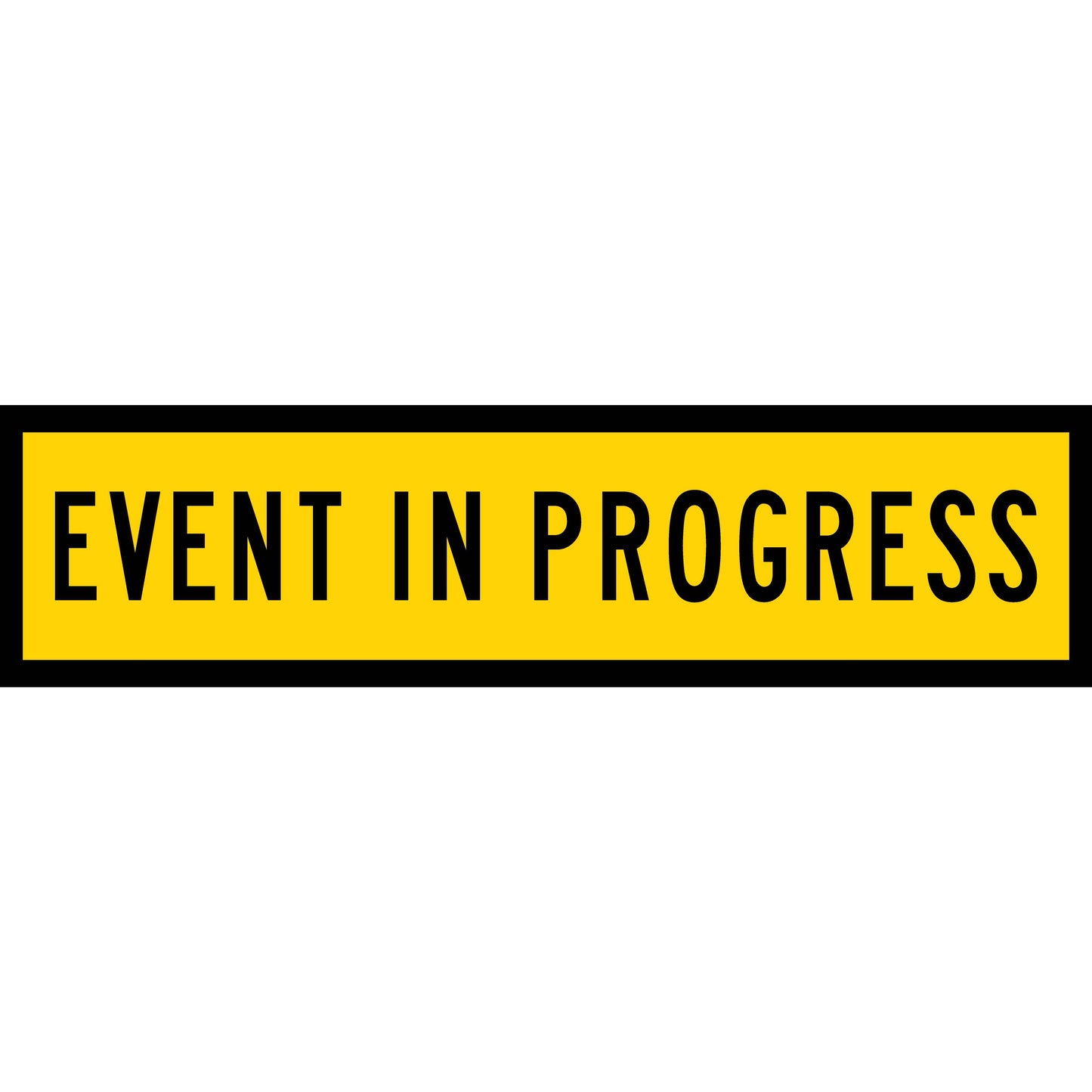 Event in Progress Long Skinny Multi Message Traffic Sign