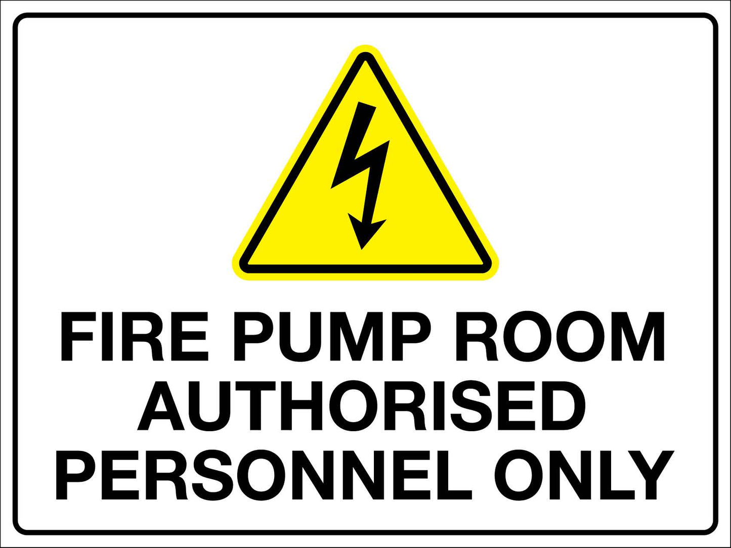 Fire Pump Room Authorised Personnel Only Sign