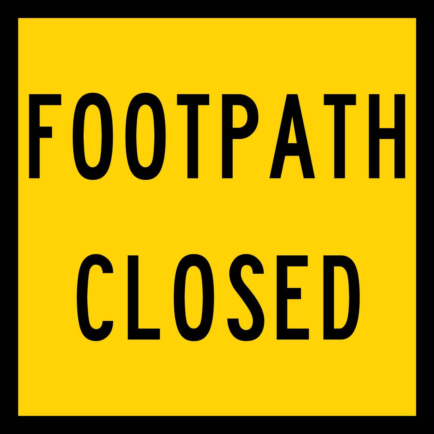 Footpath Closed Multi Message Traffic Sign