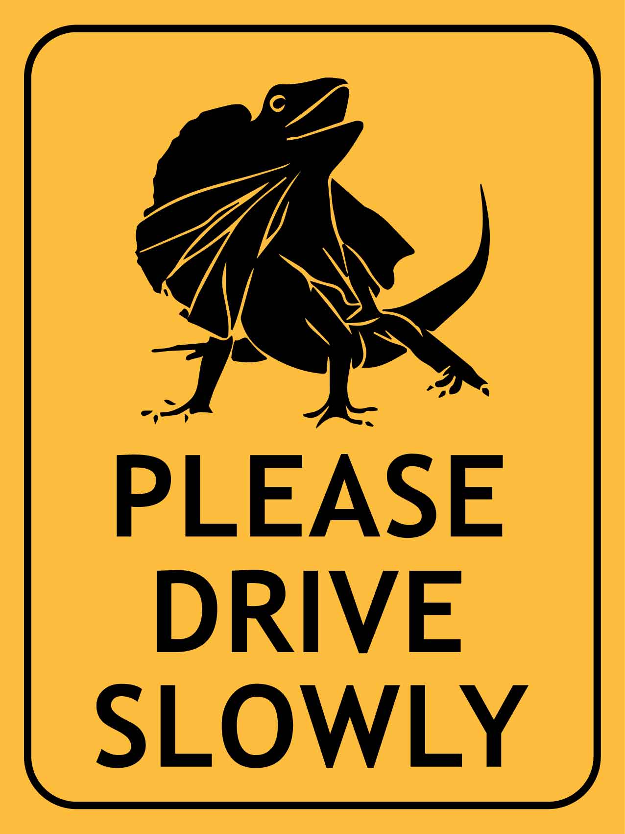 Frilled Neck Lizard Please Drive Slowly Sign