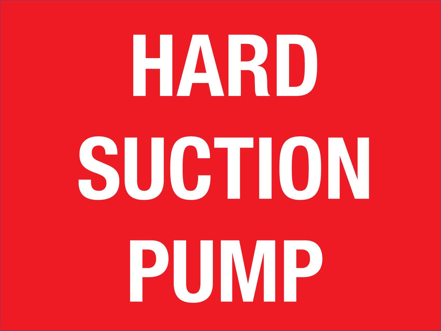 Hard Suction Pump Sign