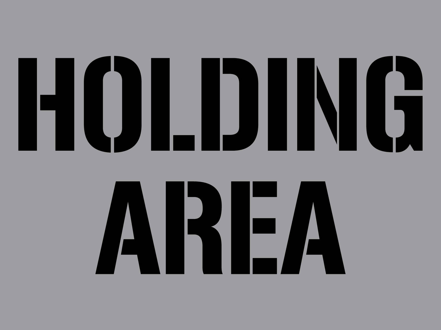 Holding Area - Aluminium Composite Stencil