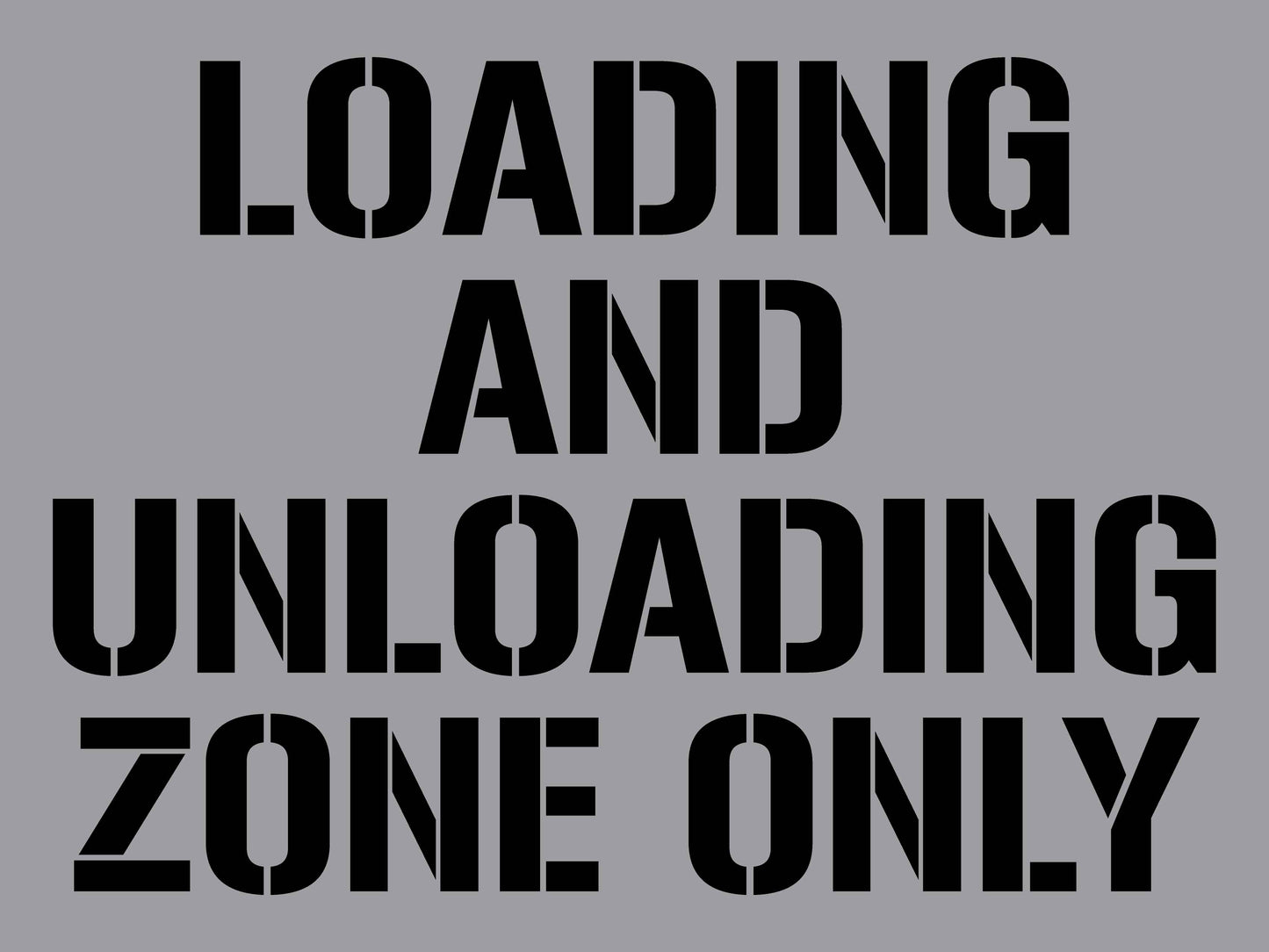 Loading and Unloading Zone Only - Aluminium Composite Stencil