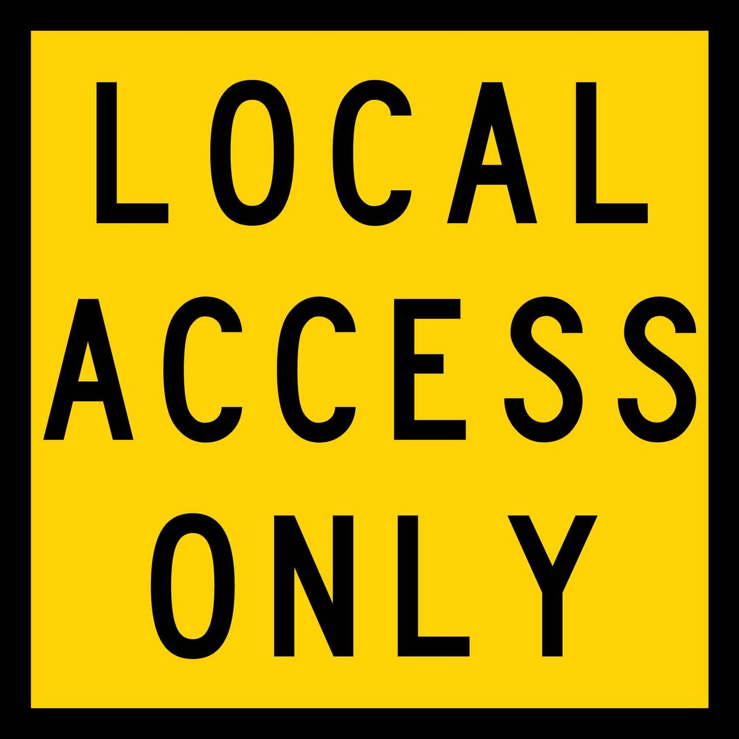 Local Access Only Multi Message Traffic Sign