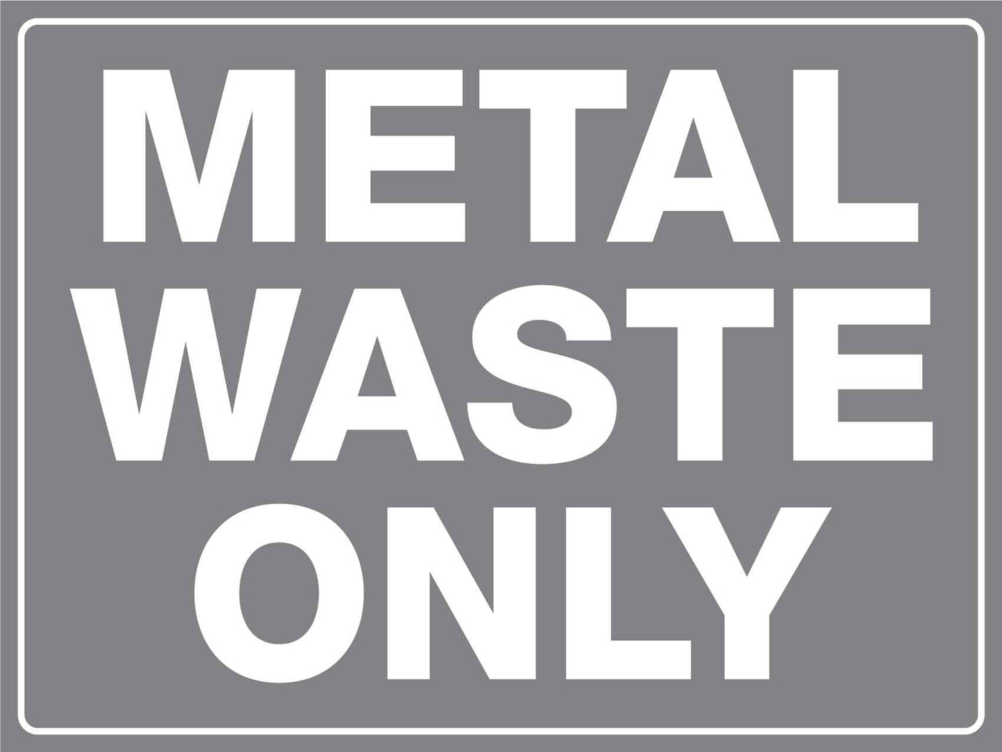 Metal Waste Only Sign
