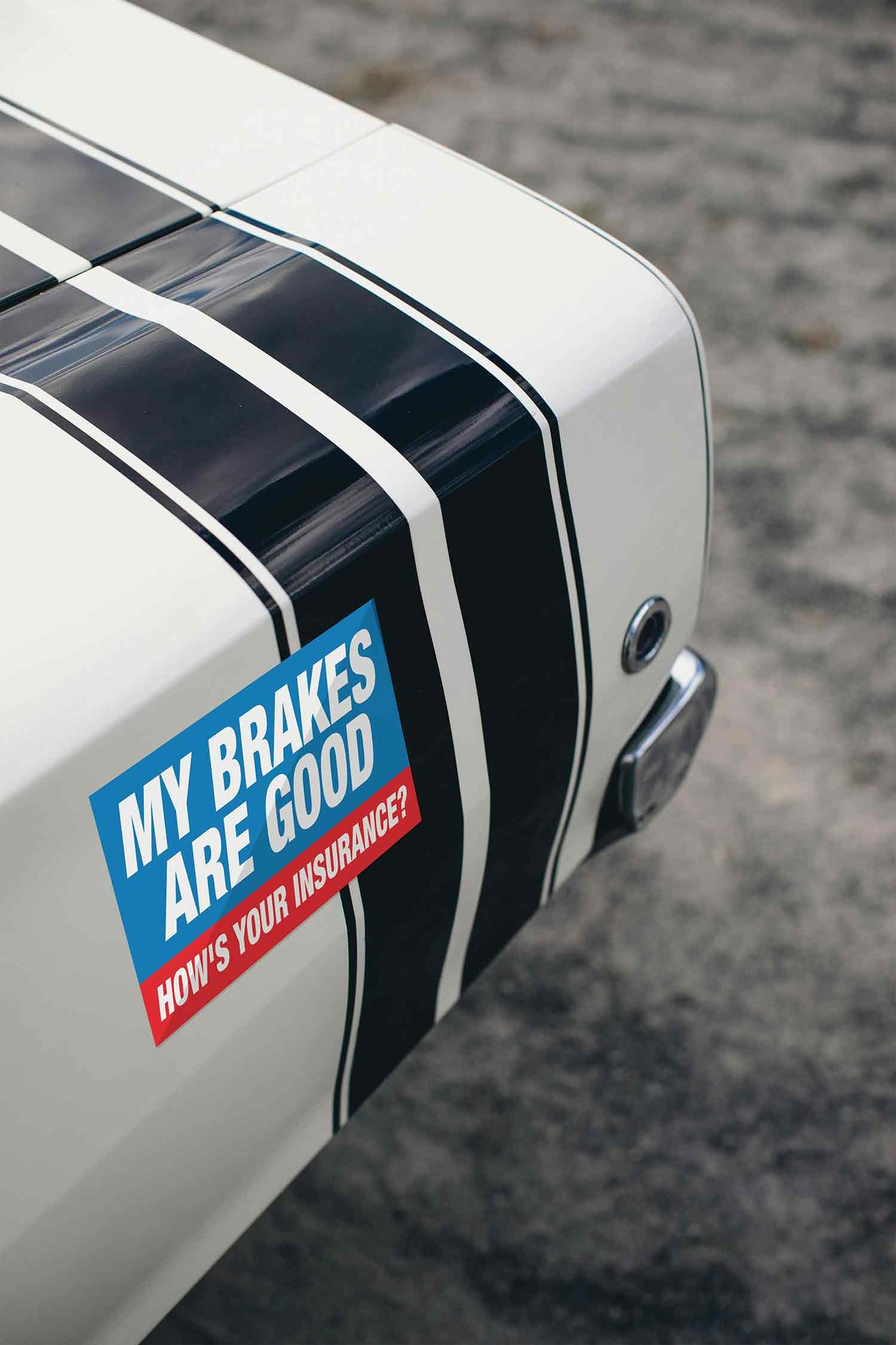 My Brakes Are Good Car Bumper Stickers
