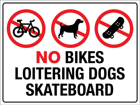 No Bikes Loitering Dogs Skateboard Sign