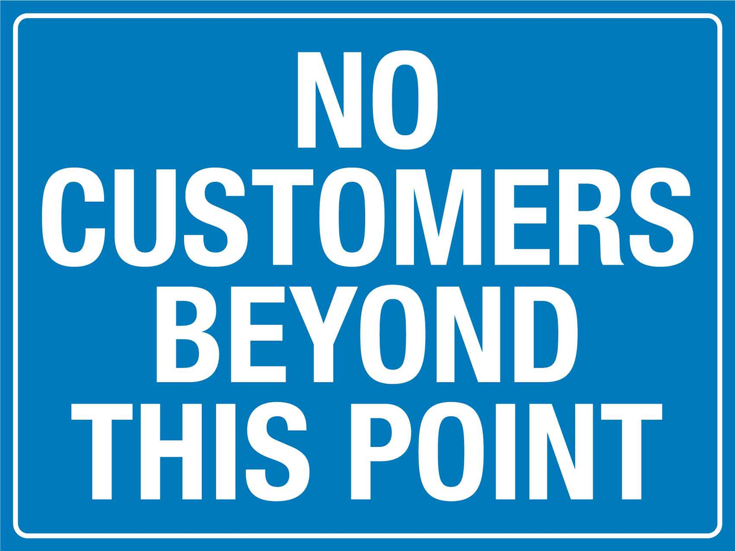 No Customers Beyond This Point Sign