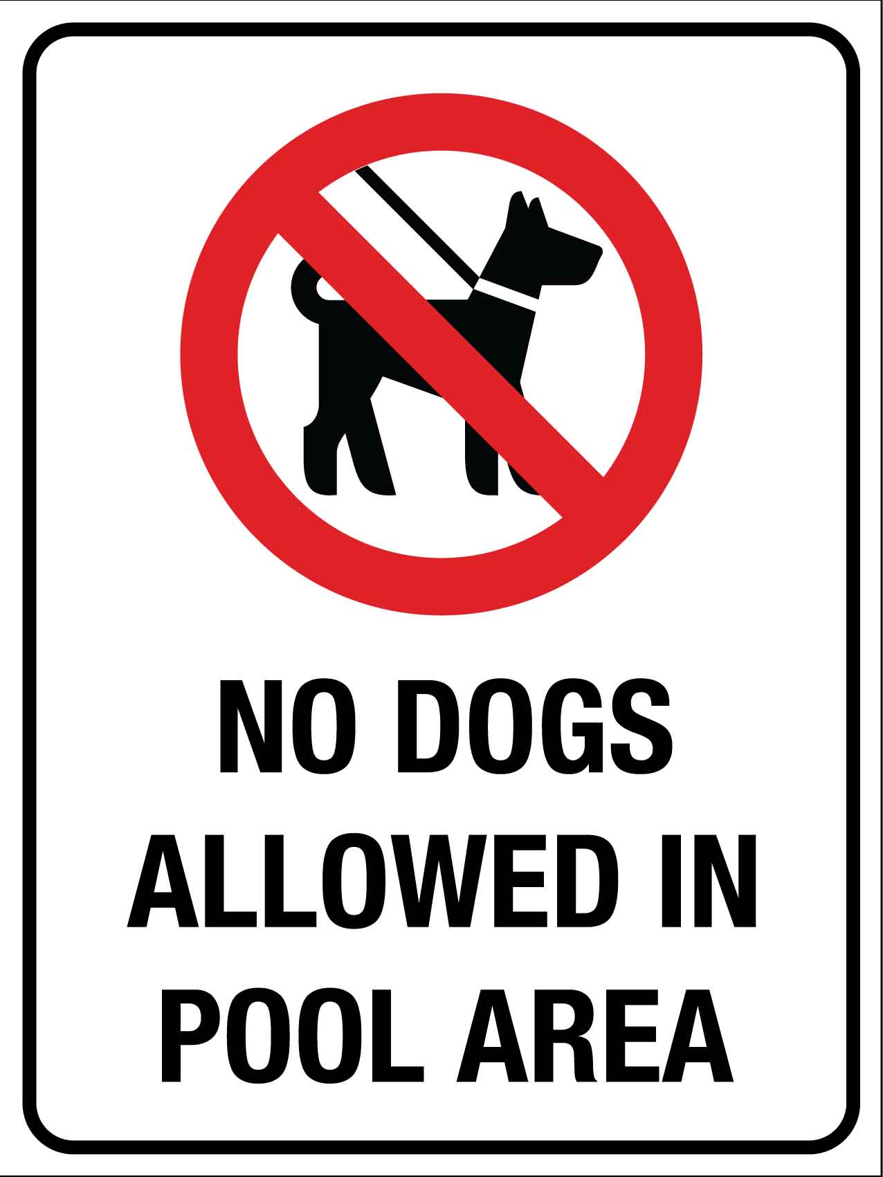 No Dogs Allowed In Pool Area Sign