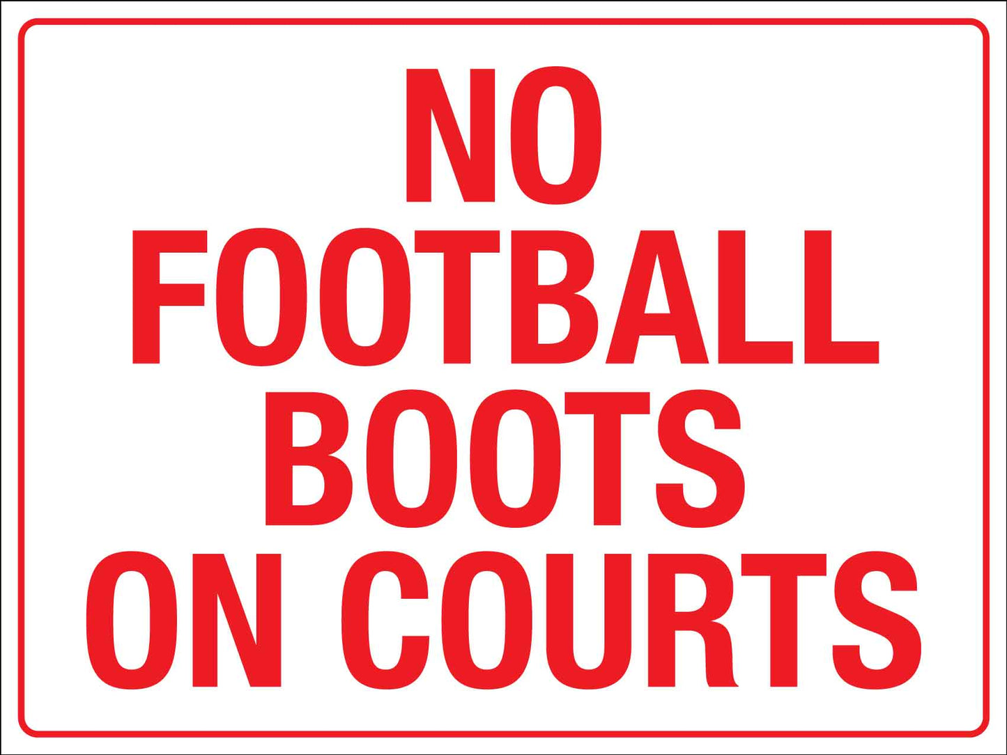 No Football Boots On Courts Sign
