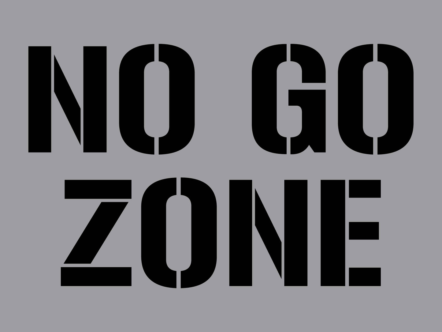 No Go Zone - Aluminium Composite Stencil