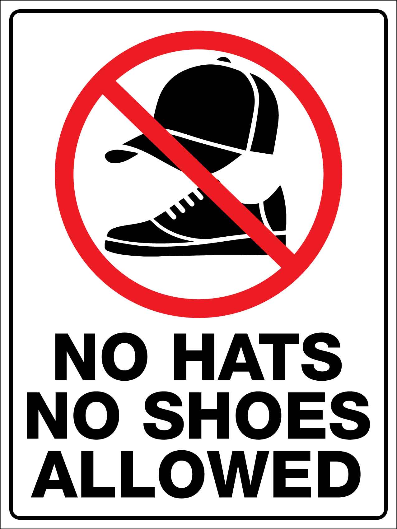 No Hats No Shoes Allowed Sign