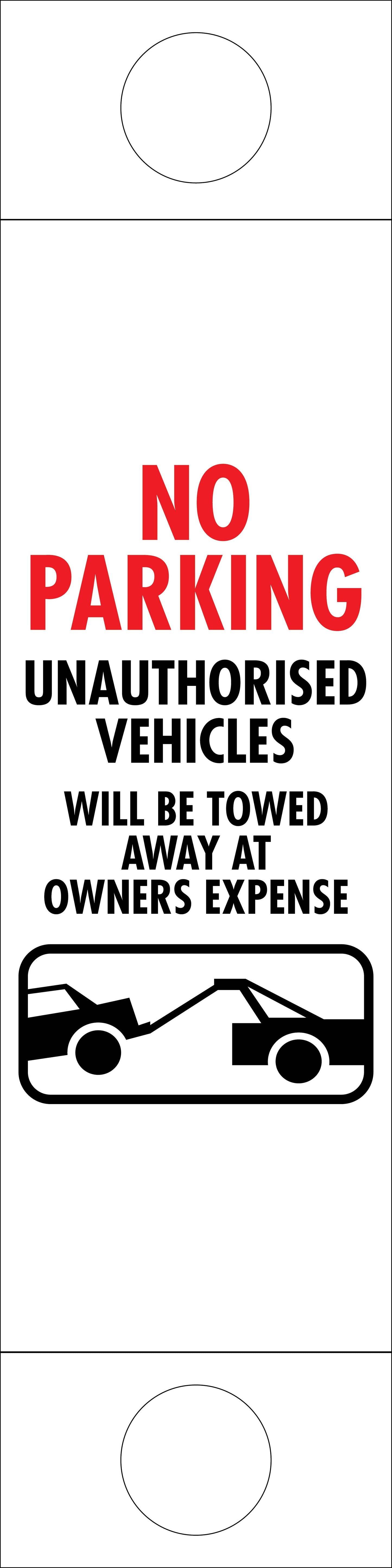 No Parking Unauthorised Vehicles Will Be Towed Away at Owners Expense - Corflute Bollard Traffic Signs