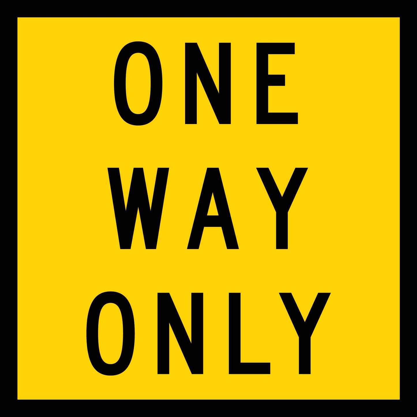 One Way Only Multi Message Traffic Sign