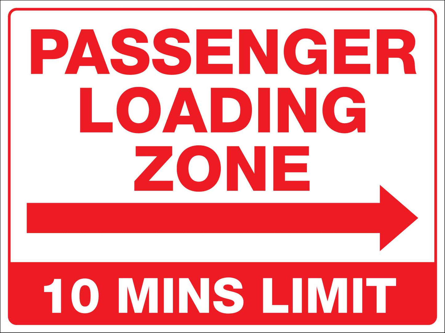 Passenger Loading Zone 10 Mins limit Right Arrow Sign