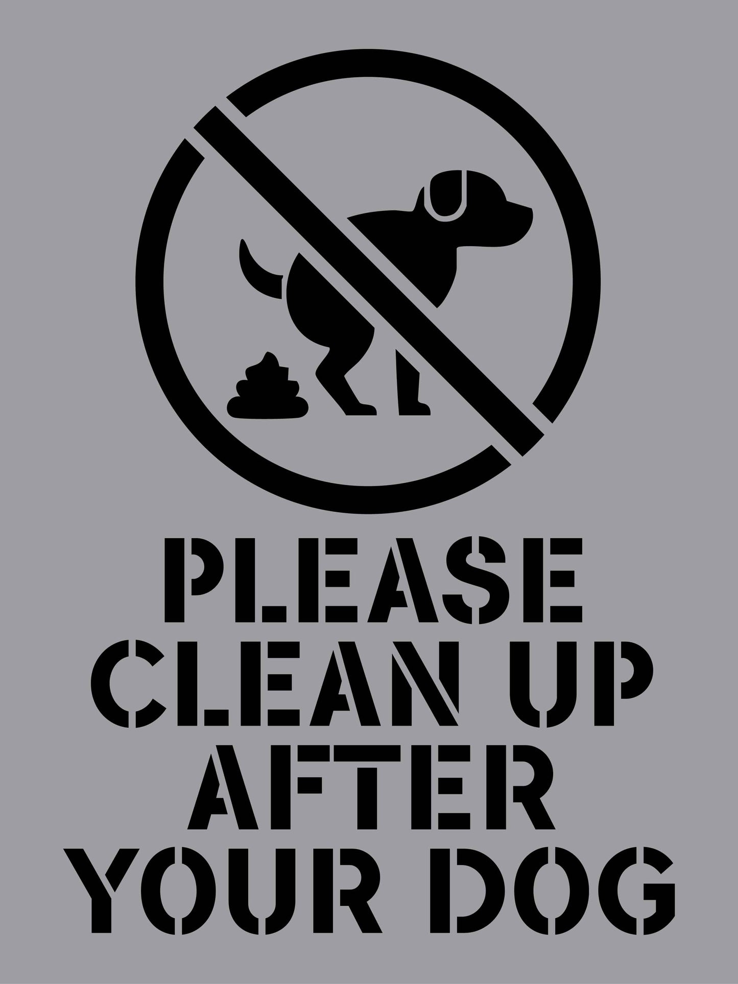 Please Clean Up After Your Dog - Aluminium Composite Stencil
