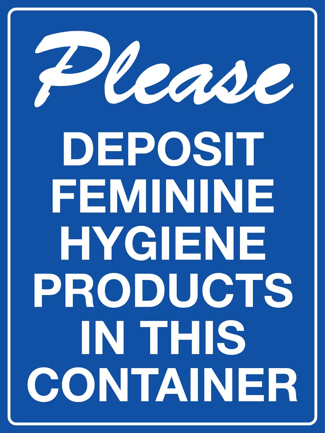 Please Deposit Feminine Hygiene Products Sign