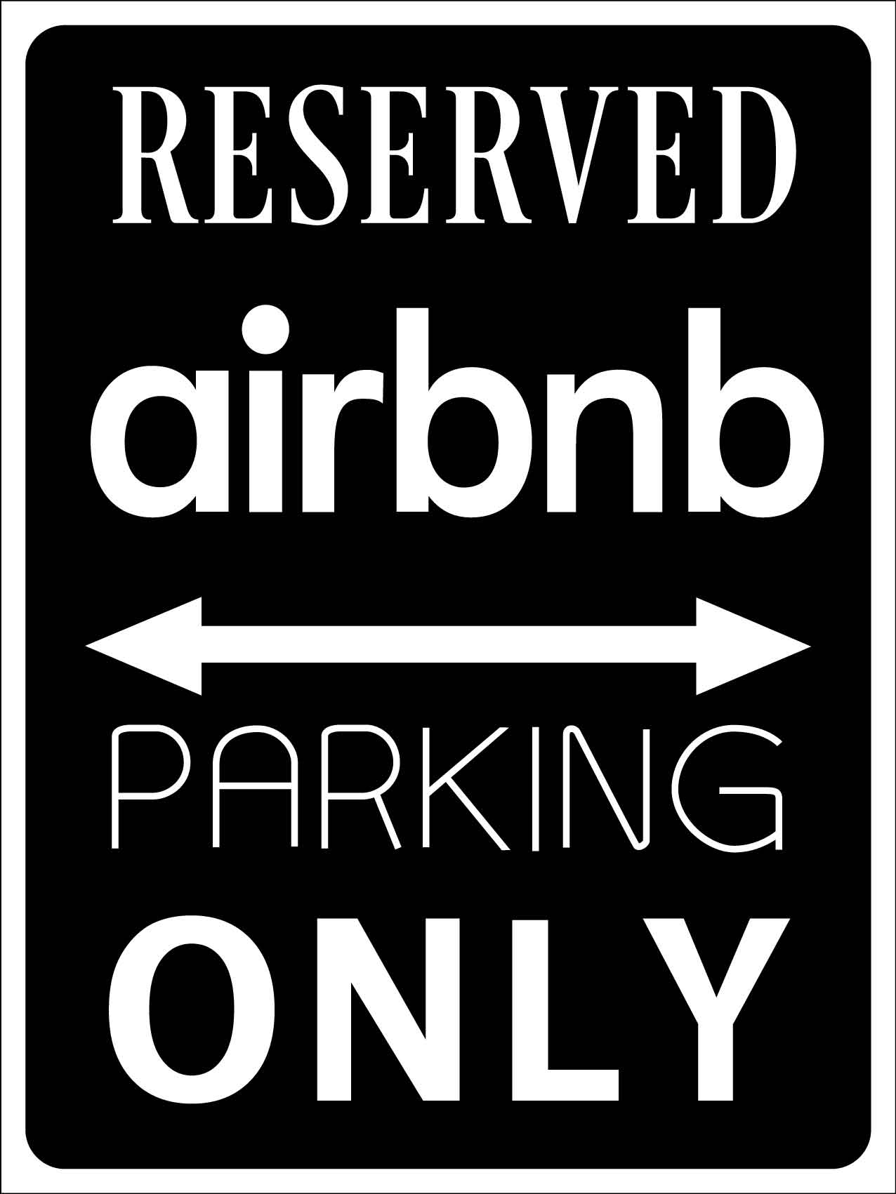 Reserved Airbnb Parking Only Sign