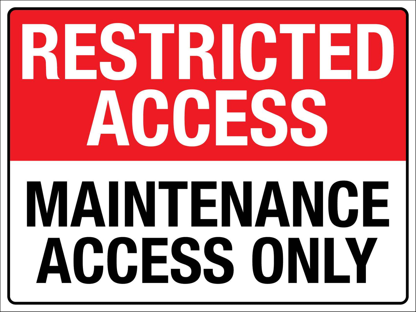Restricted Area Maintenance Access Only Sign