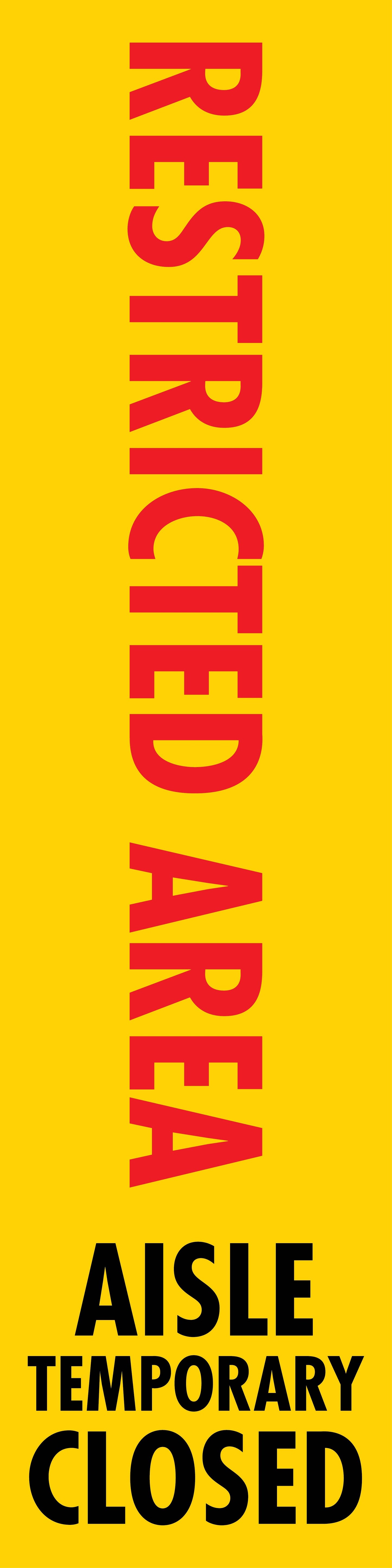 Restricted Area Aisle Temporary Closed - Corflute Bollard Cover