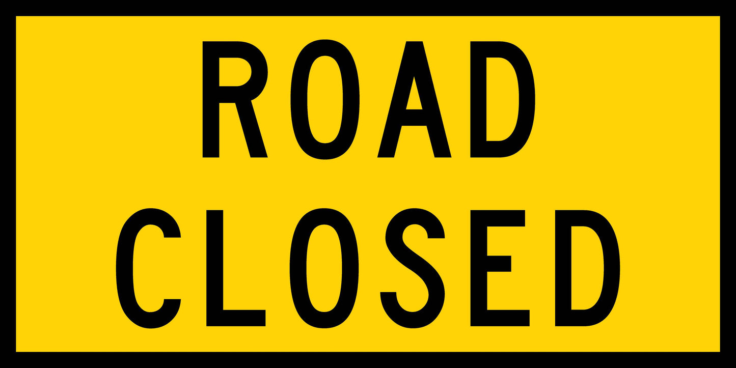 Road Closed Long Multi Message Traffic Sign