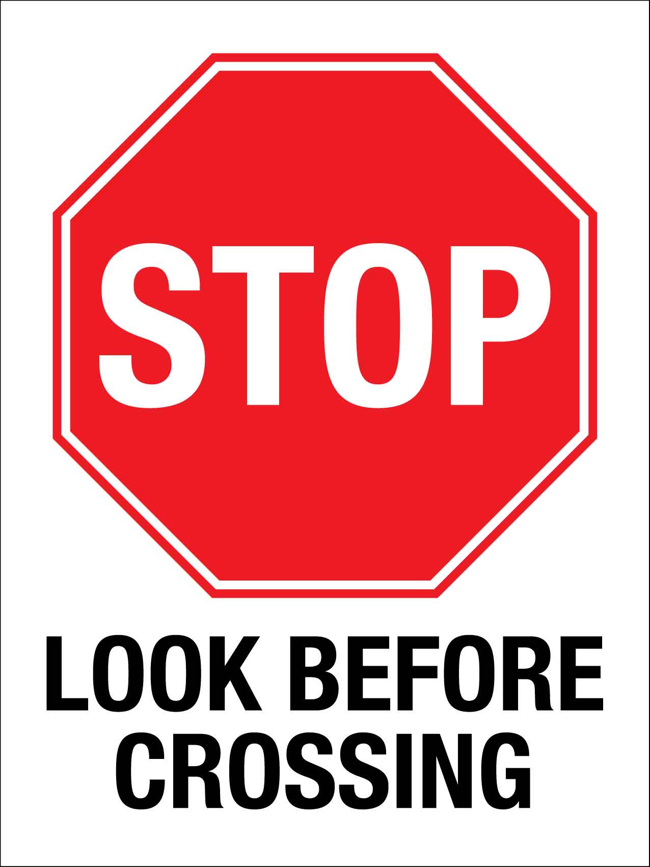 Stop Look Before Crossing Sign