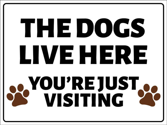 The Dogs Live Here Sign