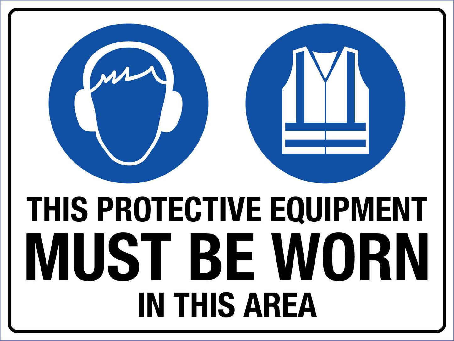 This Protective Equipment Must Be Worn In This Area