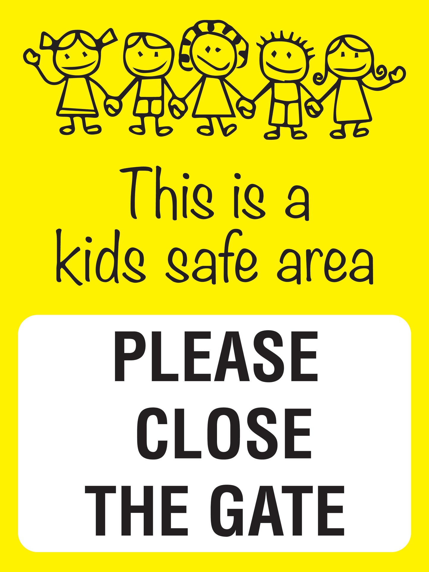 This Is A Kid Safe Area Please Close The Gate Yellow Sign