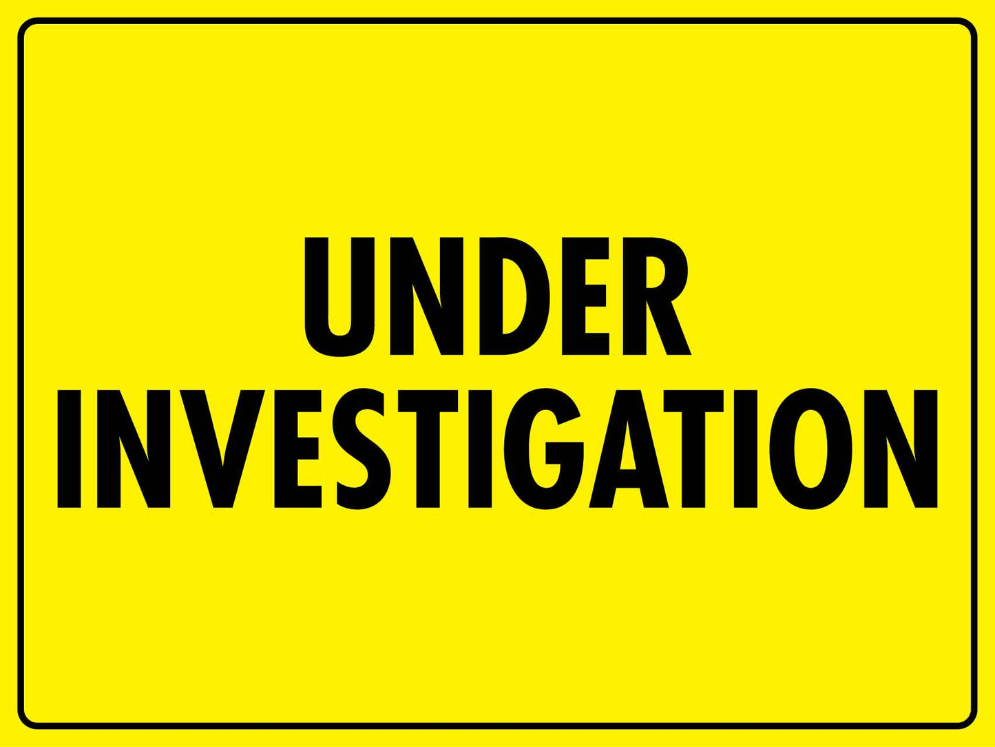 Under Investigation Sign