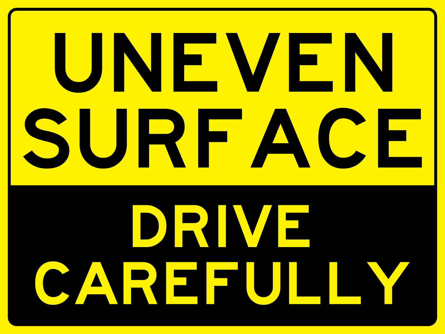 Uneven Surface Drive Carefully Sign