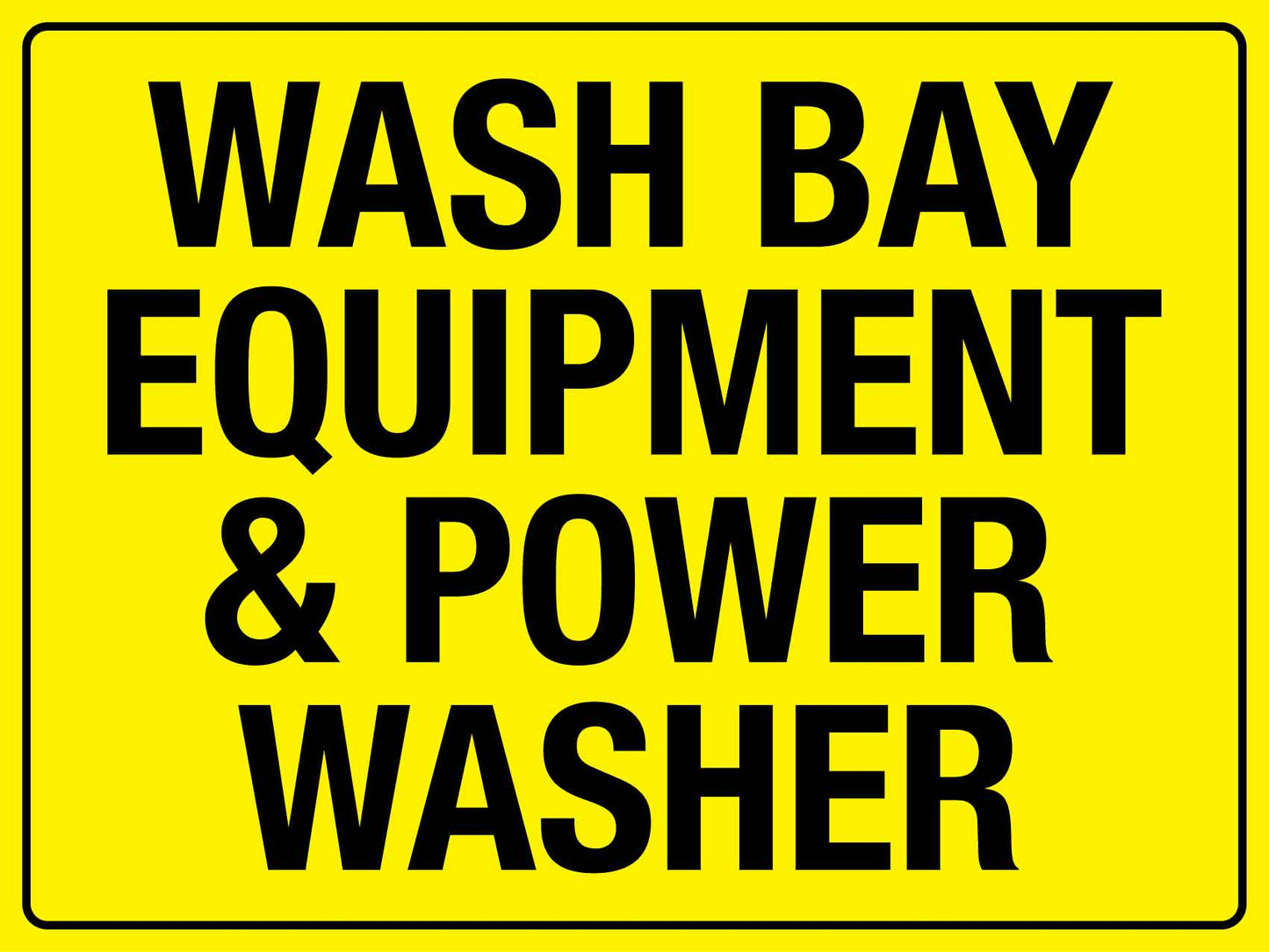 Wash Bay Equipment Sign