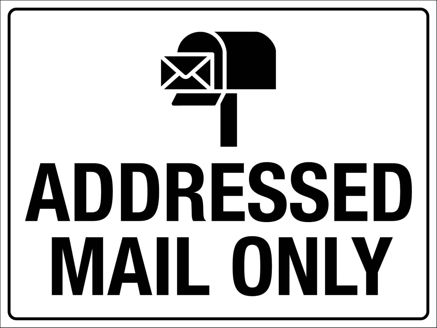 Addressed Mail Only Sign - New Signs